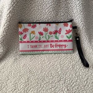 Floral Wristlet makeup or pencil bag that says I think I’ll just be happy